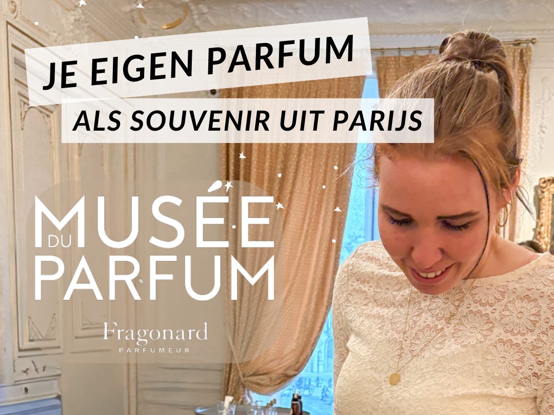 PARFUM MAken tijdens een stedentrip parijs